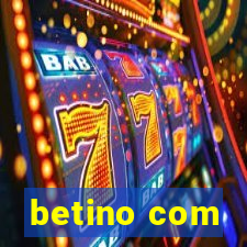 betino com